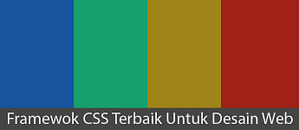 Framework CSS Terbaik untuk Desain Website