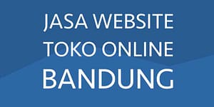 JASA WEBSITE TOKO ONLINE BANDUNG