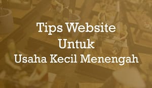 Tips Website untuk Usaha Kecil Menengah